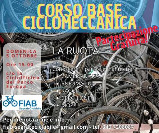 Illustrazioni del corso. Sullo sfondo una foto di varie ruote di bici.

In sovrimpressione varie scritte:

Corso di base di ciclomeccanica

Partecipazione gratuita

Conoscere riparare mantenere:
Camere d'aria
Pneumatici
Raggi
Cerchioni
Mozzi

Altre info come nel testo del toot
