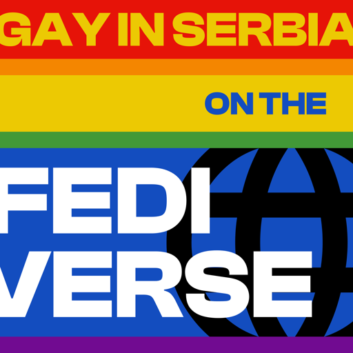"GAY IN SERBIA" ON THE FEDIVERSE