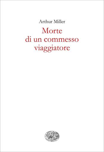Morte di un commesso viaggiatore - Arthur Miller