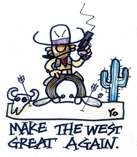Un cow boy con la pistola fumante - 'Make the West Great Again'