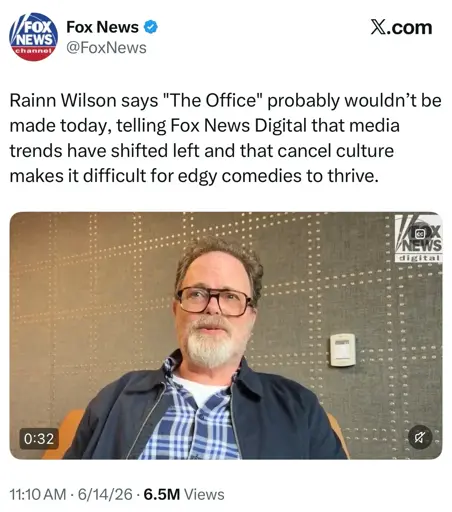 A tweet saying "Rainn Wilson says "The Office" probably wouldn’t be made today, telling Fox News Digital that media trends have shifted left and that cancel culture makes it difficult for edgy comedies to thrive." From Fox News